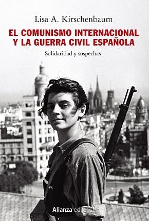 EL COMUNISMO INTERNACIONAL Y LA GUERRA CIVIL ESPAÑOLA | 9788413624549 | KIRSCHENBAUM, LISA A. | Llibreria Online de Vilafranca del Penedès | Comprar llibres en català
