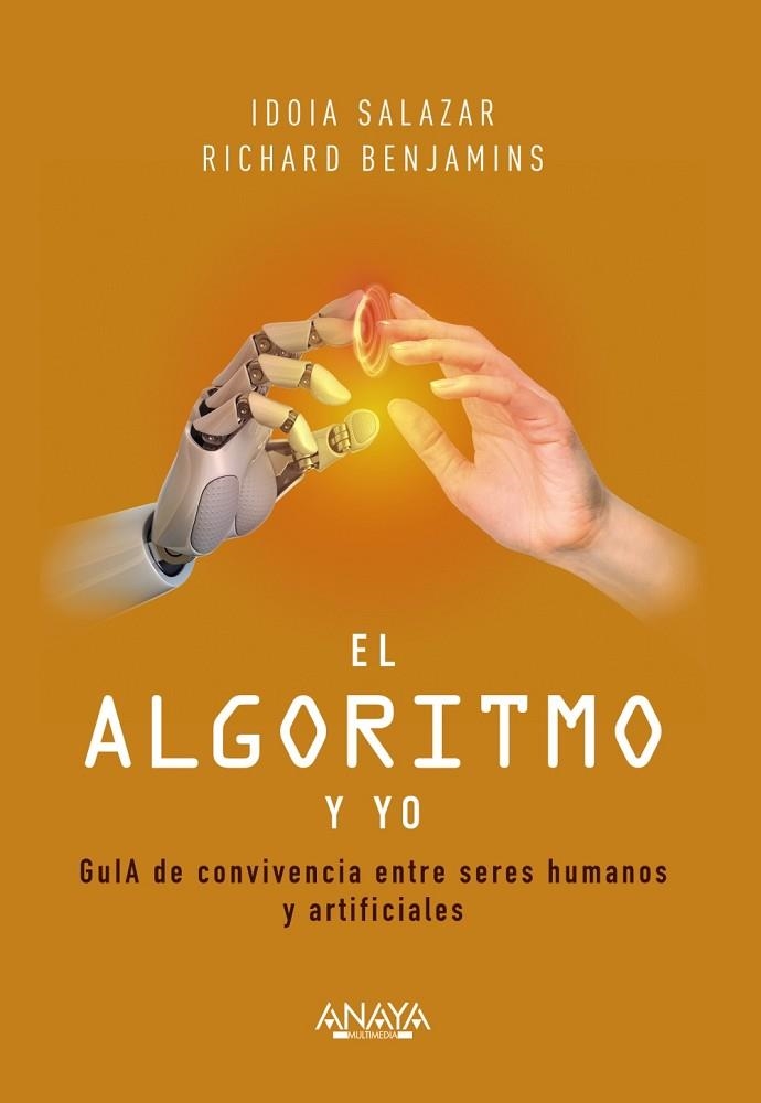 EL ALGORITMO Y YO | 9788441544352 | SALAZAR GARCÍA, IDOIA/BENJAMINS, RICHARD | Llibreria L'Odissea - Libreria Online de Vilafranca del Penedès - Comprar libros