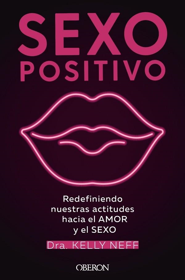 SEXO POSITIVO | 9788441544383 | NEFF, KELLY | Llibreria L'Odissea - Libreria Online de Vilafranca del Penedès - Comprar libros