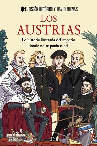 LOS AUSTRIAS | 9788413841762 | EL FISGÓN HISTÓRICO/NIEVAS, DAVID | Llibreria L'Odissea - Libreria Online de Vilafranca del Penedès - Comprar libros
