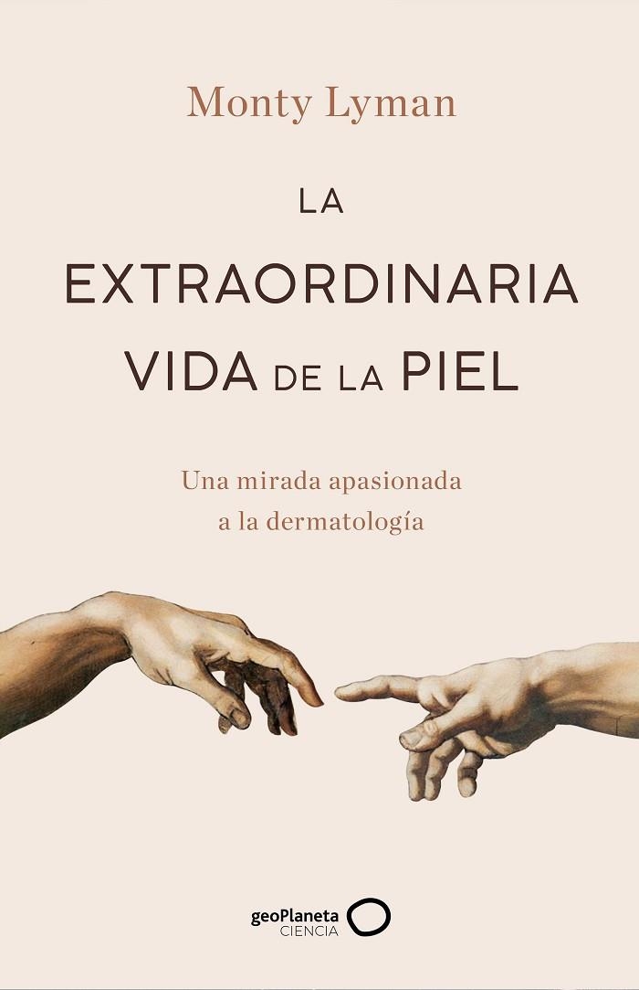 LA EXTRAORDINARIA VIDA DE LA PIEL | 9788408247234 | LYMAN, MONTY | Llibreria L'Odissea - Libreria Online de Vilafranca del Penedès - Comprar libros