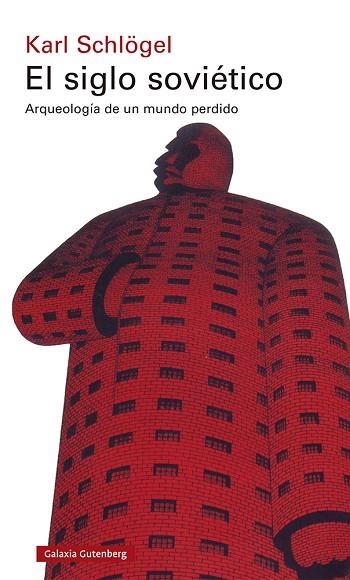 EL SIGLO SOVIÉTICO | 9788418807176 | SCHLÖGEL, KARL | Llibreria Online de Vilafranca del Penedès | Comprar llibres en català