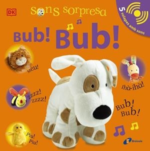 SONS SORPRESA - BUB! BUB! | 9788413490502 | SIRETT, DAWN | Llibreria L'Odissea - Libreria Online de Vilafranca del Penedès - Comprar libros