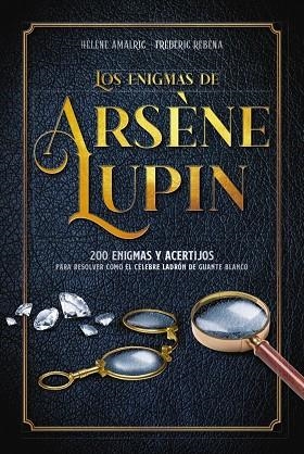 LOS ENIGMAS DE ARSÈNE LUPIN | 9788418882050 | AMALRIC, HÉLÈNE/RÉBÉNA, FRÉDÉRIC | Llibreria L'Odissea - Libreria Online de Vilafranca del Penedès - Comprar libros