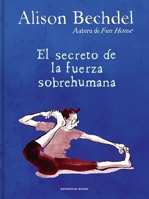 EL SECRETO DE LA FUERZA SOBREHUMANA | 9788418052125 | BECHDEL, ALISON | Llibreria Online de Vilafranca del Penedès | Comprar llibres en català