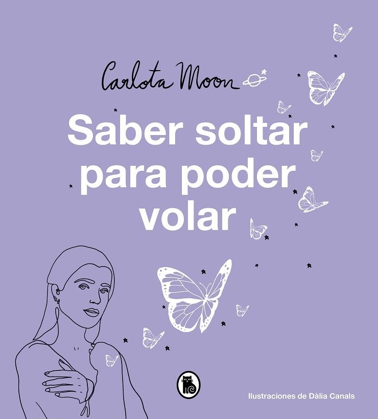 SABER SOLTAR PARA PODER VOLAR | 9788402425195 | MOON, CARLOTA | Llibreria L'Odissea - Libreria Online de Vilafranca del Penedès - Comprar libros