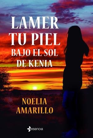 LAMER TU PIEL BAJO EL SOL DE KENIA | 9788408246930 | AMARILLO, NOELIA | Llibreria L'Odissea - Libreria Online de Vilafranca del Penedès - Comprar libros