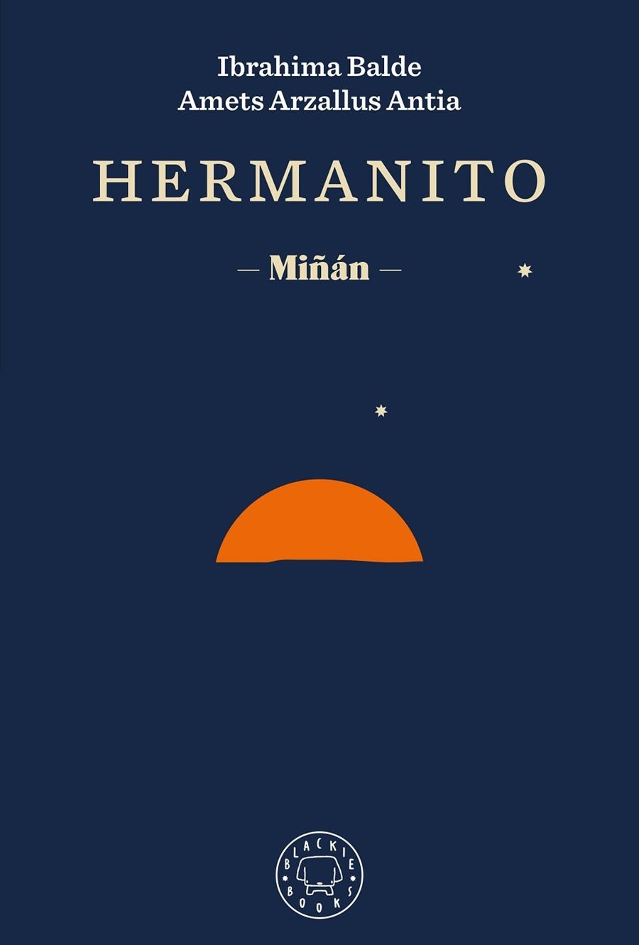 HERMANITO | 9788418733420 | BALDE, IBRAHIMA/ARZALLUS ANTIA, AMETS/IZAGIRRE, ANDER | Llibreria L'Odissea - Libreria Online de Vilafranca del Penedès - Comprar libros