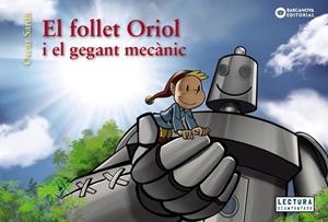 EL FOLLET ORIOL I EL GEGANT MECÀNIC | 9788448952983 | SARDÀ, ÒSCAR | Llibreria Online de Vilafranca del Penedès | Comprar llibres en català