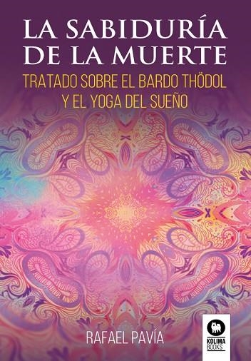 LA SABIDURÍA DE LA MUERTE | 9788418811234 | PAVIA, RAFAEL | Llibreria Online de Vilafranca del Penedès | Comprar llibres en català