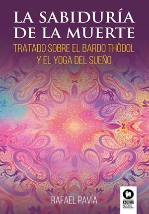 LA SABIDURÍA DE LA MUERTE | 9788418811234 | PAVIA, RAFAEL | Llibreria Online de Vilafranca del Penedès | Comprar llibres en català