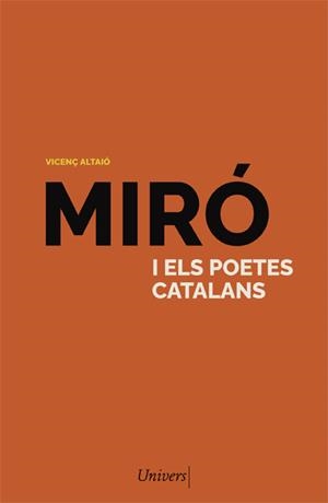 MIRÓ I ELS POETES CATALANS | 9788418375781 | ALTAIÓ, VICENÇ | Llibreria L'Odissea - Libreria Online de Vilafranca del Penedès - Comprar libros