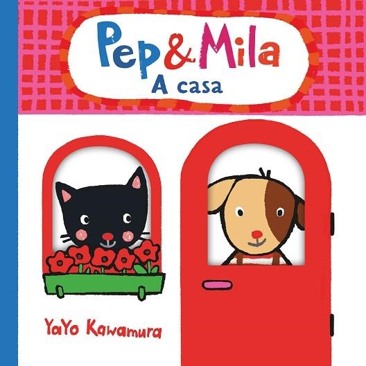 PEP & MILA A CASA | 9788466149617 | KAWAMURA, YAYO | Llibreria Online de Vilafranca del Penedès | Comprar llibres en català