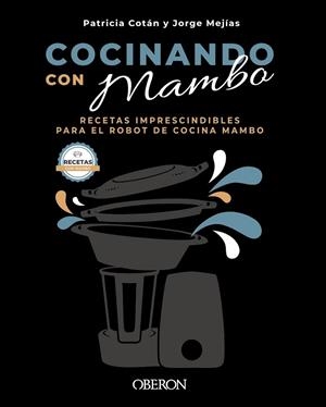 COCINANDO CON MAMBO | 9788441544628 | COTÁN GARCÍA, PATRICIA/MEJÍAS VEGA, JORGE | Llibreria L'Odissea - Libreria Online de Vilafranca del Penedès - Comprar libros