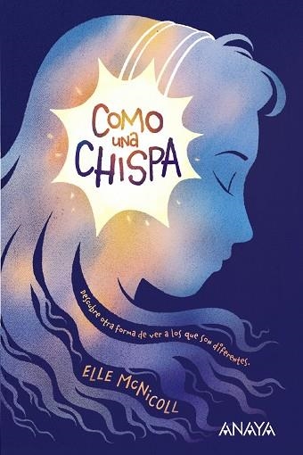 COMO UNA CHISPA | 9788469866030 | MCNICOLL, ELLE | Llibreria Online de Vilafranca del Penedès | Comprar llibres en català