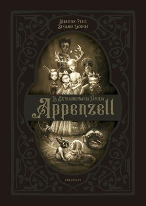 LA EXTRAORDINARIA FAMILIA APPENZELL | 9788414021972 | PÉREZ, SÉBASTIEN | Llibreria Online de Vilafranca del Penedès | Comprar llibres en català