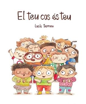 EL TEU COS ÉS TEU | 9788418599415 | SERRANO, LUCÍA | Llibreria Online de Vilafranca del Penedès | Comprar llibres en català