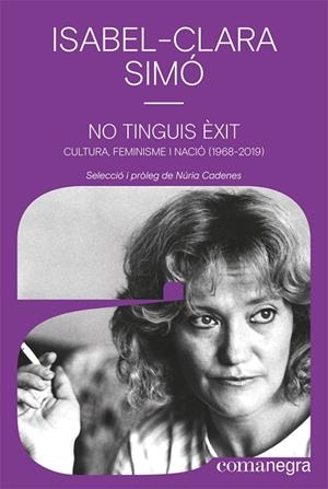 NO TINGUIS ÈXIT | 9788418022852 | SIMÓ, ISABEL-CLARA | Llibreria L'Odissea - Libreria Online de Vilafranca del Penedès - Comprar libros