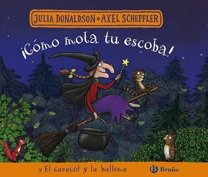 CÓMO MOLA TU ESCOBA! Y EL CARACOL Y LA BALLENA | 9788469664148 | DONALDSON, JULIA | Llibreria L'Odissea - Libreria Online de Vilafranca del Penedès - Comprar libros