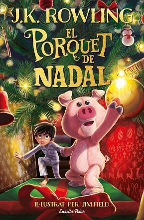EL PORQUET DE NADAL | 9788413890500 | ROWLING, J.K. | Llibreria L'Odissea - Libreria Online de Vilafranca del Penedès - Comprar libros