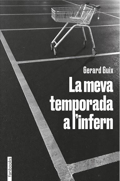 LA MEVA TEMPORADA A L'INFERN | 9788418327674 | GUIX, GERARD | Llibreria L'Odissea - Libreria Online de Vilafranca del Penedès - Comprar libros