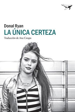 LA ÚNICA CERTEZA | 9788412220582 | RYAN, DONAL | Llibreria L'Odissea - Libreria Online de Vilafranca del Penedès - Comprar libros