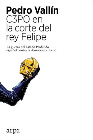 C3PO EN LA CORTE DEL REY FELIPE | 9788418741104 | VALLÍN, PEDRO | Llibreria L'Odissea - Libreria Online de Vilafranca del Penedès - Comprar libros