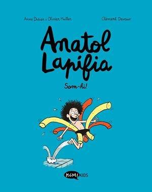ANATOL LAPIFIA VOL 1 SOM-HI | 9788412257175 | DIDIER, ANNE/MULLER, OLIVIER | Llibreria Online de Vilafranca del Penedès | Comprar llibres en català