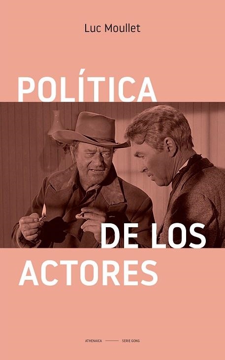 POLÍTICA DE LOS ACTORES | 9788418239403 | MOULLET, LUC | Llibreria L'Odissea - Libreria Online de Vilafranca del Penedès - Comprar libros
