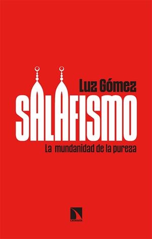 SALAFISMO | 9788413523255 | GÓMEZ, LUZ | Llibreria Online de Vilafranca del Penedès | Comprar llibres en català