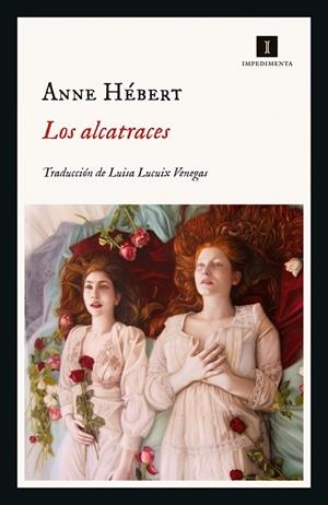 LOS ALCATRACES | 9788418668074 | HEBERT, ANNE | Llibreria Online de Vilafranca del Penedès | Comprar llibres en català