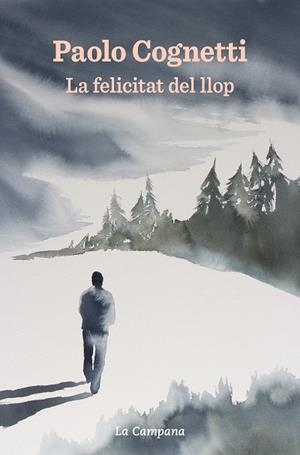 LA FELICITAT DEL LLOP | 9788418226373 | COGNETTI, PAOLO | Llibreria L'Odissea - Libreria Online de Vilafranca del Penedès - Comprar libros