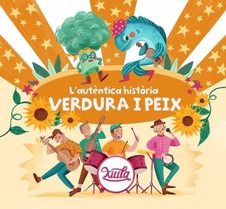 L'AUTÈNTICA HISTÒRIA DE VERDURA I PEIX | 9788418054501 | XIULA, | Llibreria L'Odissea - Libreria Online de Vilafranca del Penedès - Comprar libros