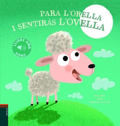 PARA L'ORELLA I SENTIRÀS L'OVELLA | 9788447945146 | VAN GENECHTEN, GUIDO | Llibreria L'Odissea - Libreria Online de Vilafranca del Penedès - Comprar libros