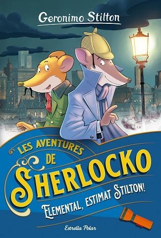 LES AVENTURES DE SHERLOCKO 1 ELEMENTAL ESTIMAT STILTON ! | 9788413890586 | STILTON, GERÓNIMO | Llibreria L'Odissea - Libreria Online de Vilafranca del Penedès - Comprar libros