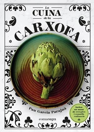 LA CUINA DE LA CARXOFA | 9788418857355 | GARCIA PARAJUÀ, PAU | Llibreria L'Odissea - Libreria Online de Vilafranca del Penedès - Comprar libros