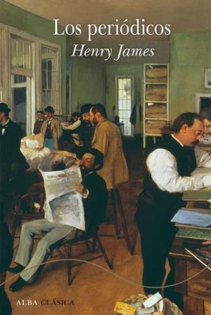 LOS PERIÓDICOS | 9788490658314 | JAMES, HENRY | Llibreria Online de Vilafranca del Penedès | Comprar llibres en català