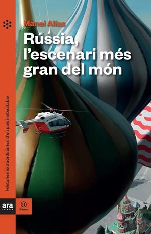 RÚSSIA L'ESCENARI MÉS GRAN DEL MÓN | 9788418928062 | ALÍAS TORT, MANEL | Llibreria L'Odissea - Libreria Online de Vilafranca del Penedès - Comprar libros