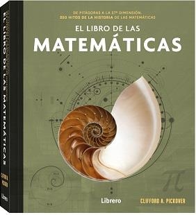 EL LIBRO DE LAS MATEMATICAS | 9789463595537 | A PICKOVER, CLIFFORD | Llibreria L'Odissea - Libreria Online de Vilafranca del Penedès - Comprar libros