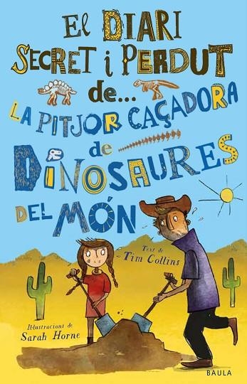 LA PITJOR CAÇADORA DE DINOSAURES DEL MÓN | 9788447943319 | COLLINS, TIM | Llibreria L'Odissea - Libreria Online de Vilafranca del Penedès - Comprar libros