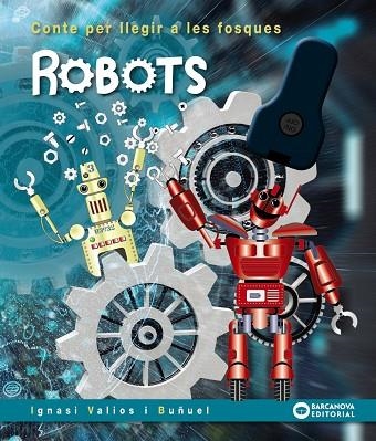 ROBOTS | 9788448952105 | VALIOS, IGNASI | Llibreria L'Odissea - Libreria Online de Vilafranca del Penedès - Comprar libros