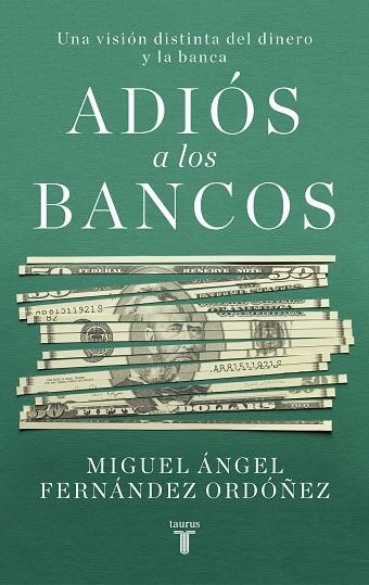 ADIÓS A LOS BANCOS | 9788430623266 | FERNÁNDEZ ORDÓÑEZ, MIGUEL | Llibreria L'Odissea - Libreria Online de Vilafranca del Penedès - Comprar libros