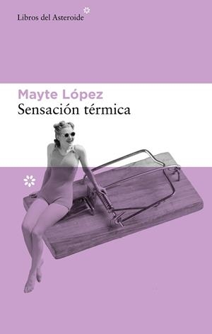 SENSACIÓN TÉRMICA | 9788417977849 | LÓPEZ, MAYTE | Llibreria Online de Vilafranca del Penedès | Comprar llibres en català