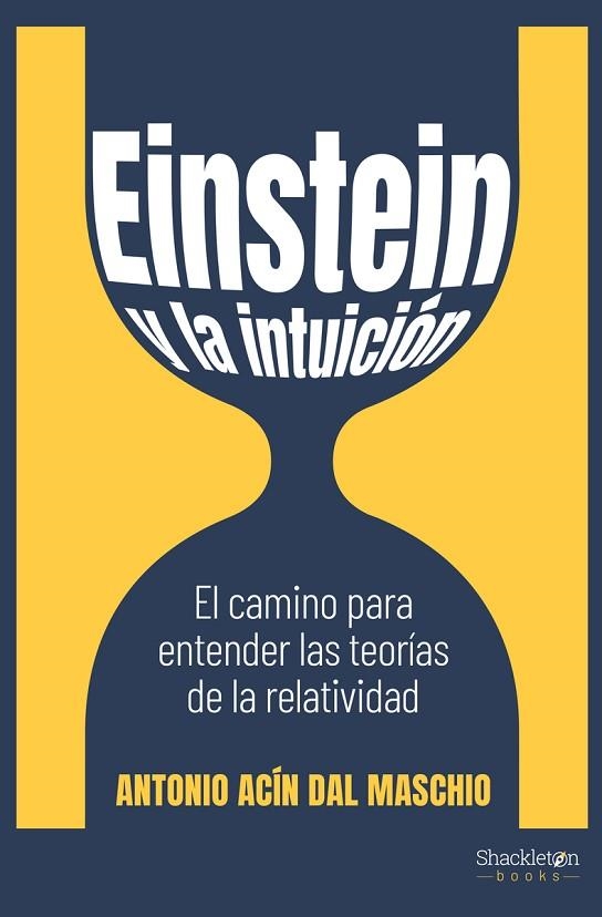 EINSTEIN Y LA INTUICIÓN | 9788413610894 | ACÍN DAL MASCHIO, ANTONIO | Llibreria L'Odissea - Libreria Online de Vilafranca del Penedès - Comprar libros