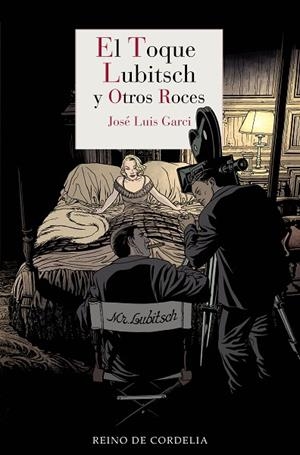 EL TOQUE LUBITSCH Y OTROS ROCES | 9788418141805 | GARCI, JOSÉ LUIS | Llibreria L'Odissea - Libreria Online de Vilafranca del Penedès - Comprar libros