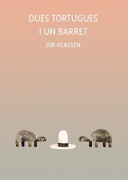 DUES TORTUGUES I UN BARRET | 9788418599071 | KLASSEN, JON | Llibreria L'Odissea - Libreria Online de Vilafranca del Penedès - Comprar libros