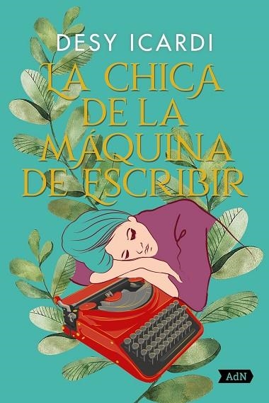 LA CHICA DE LA MÁQUINA DE ESCRIBIR (ADN) | 9788413624884 | ICARDI, DESY | Llibreria L'Odissea - Libreria Online de Vilafranca del Penedès - Comprar libros