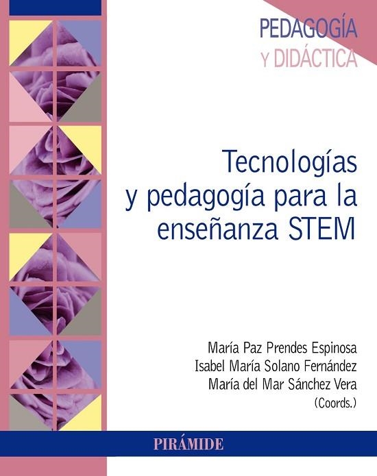 TECNOLOGÍAS Y PEDAGOGÍA PARA LA ENSEÑANZA STEM | 9788436845570 | PRENDES ESPINOSA, MARÍA PAZ/SOLANO FERNÁNDEZ, ISABEL MARÍA/SÁNCHEZ VERA, MARÍA DEL MAR | Llibreria L'Odissea - Libreria Online de Vilafranca del Penedès - Comprar libros