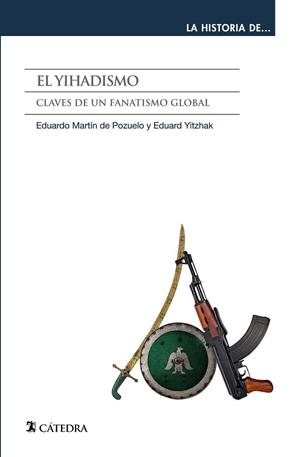 EL YIHADISMO | 9788437643335 | MARTIN DE POZUELO, EDUARDO/YITZHAK, EDUARD | Llibreria L'Odissea - Libreria Online de Vilafranca del Penedès - Comprar libros