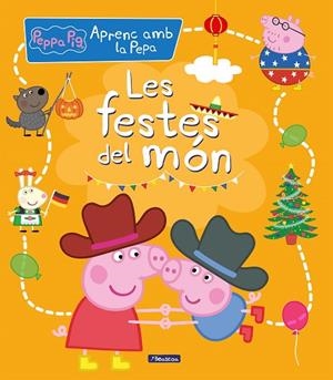 LES FESTES DEL MÓN ( APRENC AMB LA PORQUETA PEPA ) | 9788448858704 | HASBRO,/EONE, | Llibreria L'Odissea - Libreria Online de Vilafranca del Penedès - Comprar libros